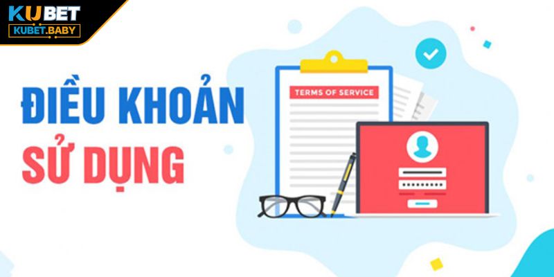 Điều Khoản Sử Dụng Kubet.baby 1 Sự cần thiết của điều khoản sử dụng Kubet